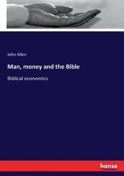 Cover for John Allen · Man, money and the Bible (Pocketbok) (2017)
