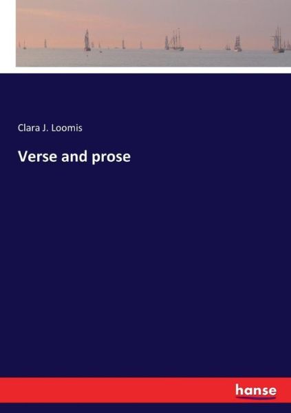 Cover for Loomis · Verse and prose (Book) (2017)