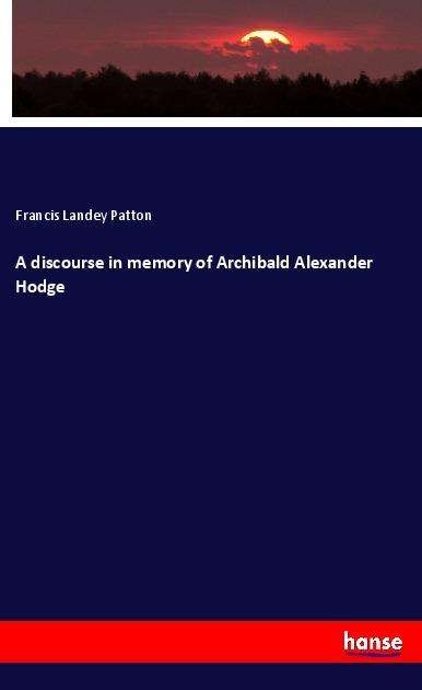 Cover for Patton · A discourse in memory of Archiba (Bog)