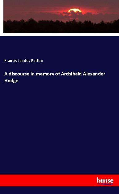 Cover for Patton · A discourse in memory of Archiba (Book)