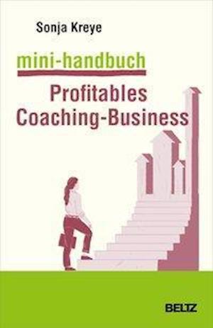 Cover for Kreye · Mini-Handbuch Profitables Coachin (Bok)