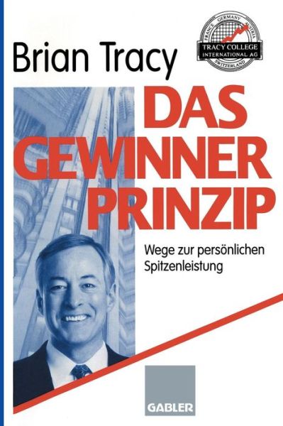 Cover for Brian Tracy · Das Gewinner-Prinzip (Paperback Bog) [Softcover Reprint of the Original 1st 1995 edition] (1995)