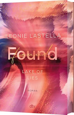 Lake of Lies – Found - Leonie Lastella - Książki - dtv Verlagsgesellschaft - 9783423264105 - 17 października 2024