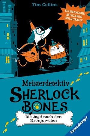Cover for Tim Collins · Meisterdetektiv Sherlock Bones. Spannender Rätselkrimi Zum Mitraten, Bd. 1: Die Jagd Nach Den Kronj (MERCH)