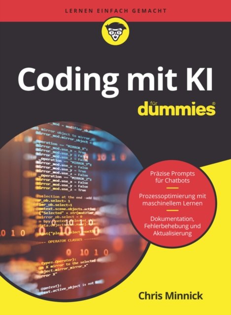 Coding mit KI fur Dummies - Fur Dummies - Chris Minnick - Böcker - Wiley-VCH Verlag GmbH - 9783527722105 - 9 oktober 2024