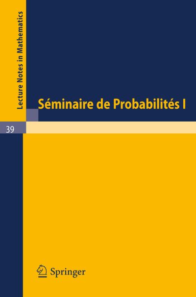 Cover for Springer · Seminaire De Probabilites I: Universite De Strasbourg, Novembre 1966 - Fevrier 1967 - Lecture Notes in Mathematics (Pocketbok) (1967)