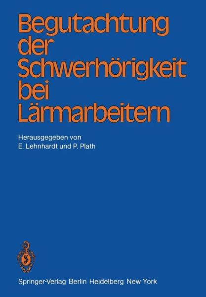 Cover for E Lehnhardt · Begutachtung Der Schwerhoerigkeit Bei Larmarbeitern (Paperback Book) (1981)