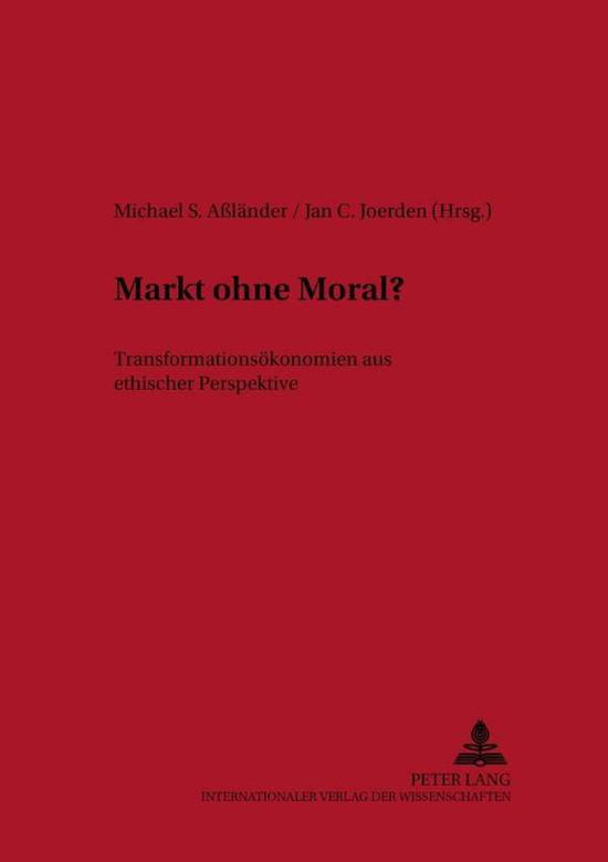 Cover for Markt Ohne Moral?: Transformationsoekonomien Aus Ethischer Perspektive - Studien Zur Ethik In Ostmitteleuropa (Paperback Book) (2002)