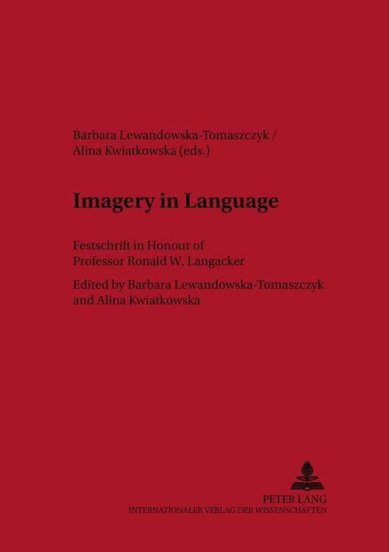 Cover for Imagery in Language: Festschrift in Honour of Professor Ronald W. Langacker - Lodz Studies in Language (Paperback Book) (2005)