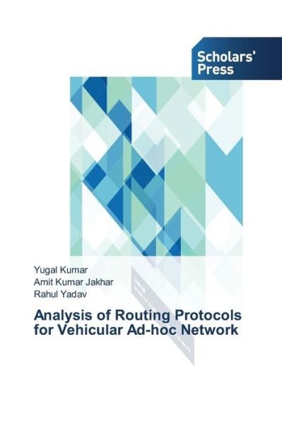 Cover for Kumar Yugal · Analysis of Routing Protocols for Vehicular Ad-hoc Network (Paperback Book) (2015)