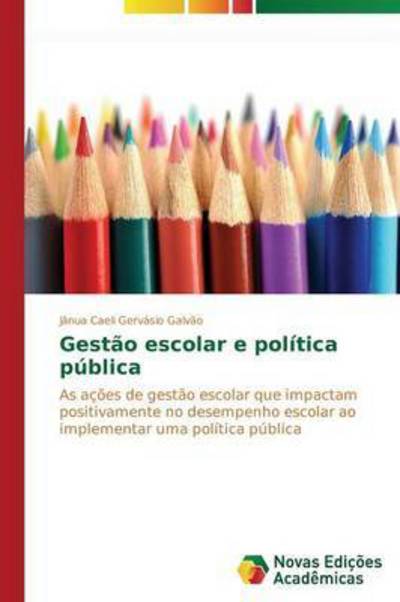 Cover for Gervasio Galvao Janua Caeli · Gestao Escolar E Politica Publica (Paperback Book) (2015)