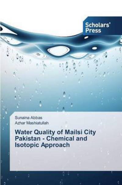 Water Quality of Mailsi City Paki - Abbas - Kirjat -  - 9783639861105 - maanantai 30. marraskuuta 2015