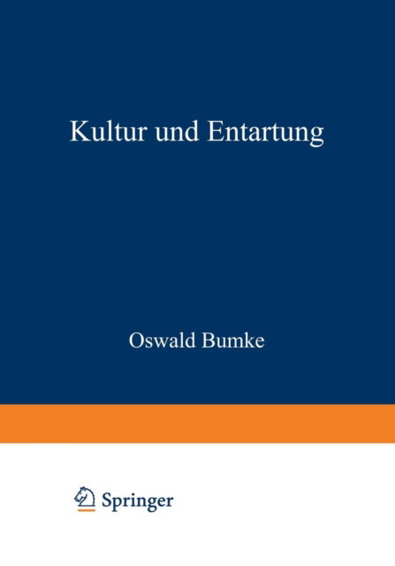 Cover for Oswald Bumke · Kultur Und Entartung (Paperback Book) [2nd Softcover Reprint of the Original 2nd 1922 edition] (1922)