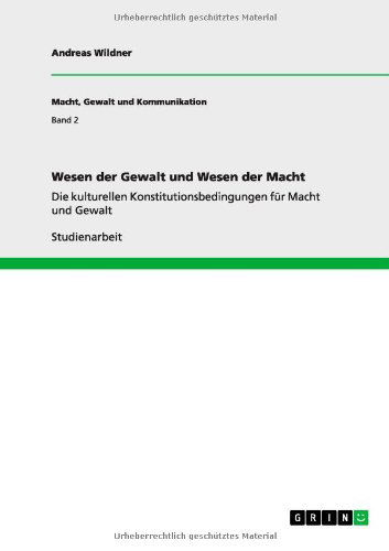 Cover for Andreas Wildner · Wesen Der Gewalt Und Wesen Der Macht (Paperback Book) [German edition] (2012)