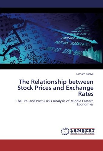 Cover for Parham Parsva · The Relationship Between Stock Prices and Exchange Rates: the Pre- and Post-crisis Analysis of Middle Eastern Economies (Taschenbuch) (2012)