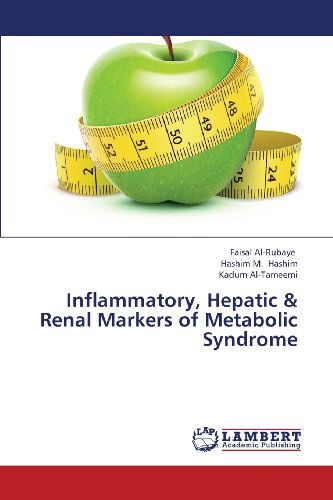 Cover for Kadum Al-tameemi · Inflammatory, Hepatic &amp; Renal Markers of Metabolic Syndrome (Taschenbuch) (2013)