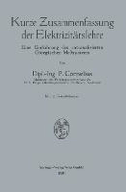 Cover for Peter Cornelius · Kurze Zusammenfassung Der Elektrizitatslehre: Eine Einfuhrung Des Rationalisierten Giorgischen Masssystems (Paperback Bog) [1951 edition] (1951)