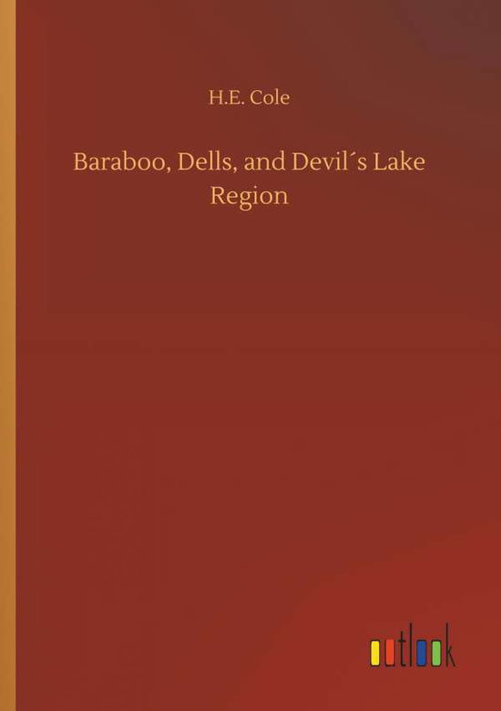 Baraboo, Dells, and Devil's Lake R - Cole - Boeken -  - 9783734038105 - 20 september 2018