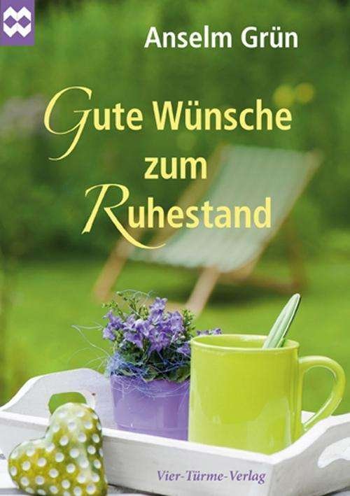 Cover for Grün · GrÃ¼n:gute WÃ¼nsche Zum Ruhestand (Buch)