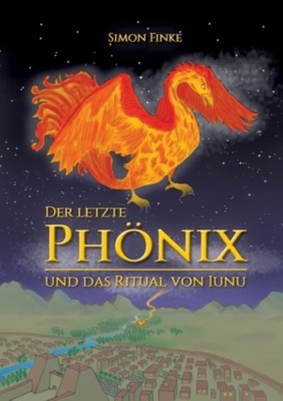 Cover for Simon Finke · Der letzte Phoenix und das Ritual von Iunu (Paperback Book) (2020)