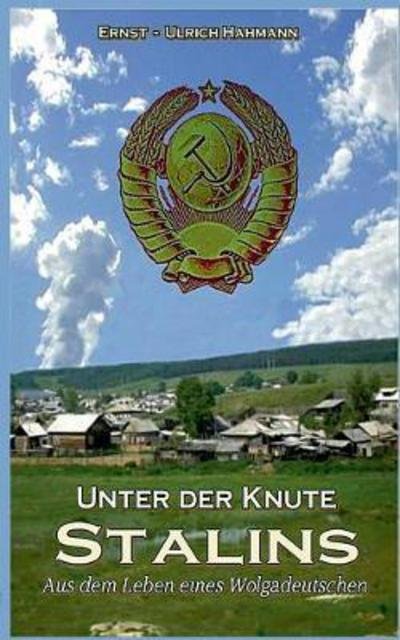 Cover for Hahmann · Unter der Knute Stalins (Buch) (2017)