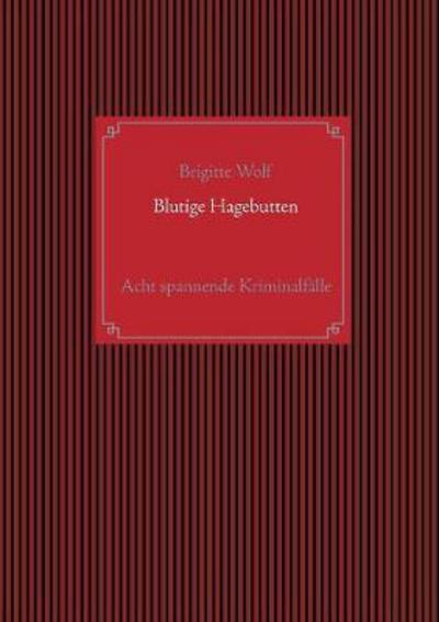 Cover for Wolf · Blutige Hagebutten (Bog) (2017)