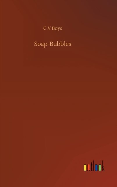 Cover for C V Boys · Soap-Bubbles (Hardcover Book) (2020)