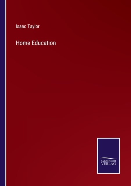 Cover for Isaac Taylor · Home Education (Paperback Book) (2022)