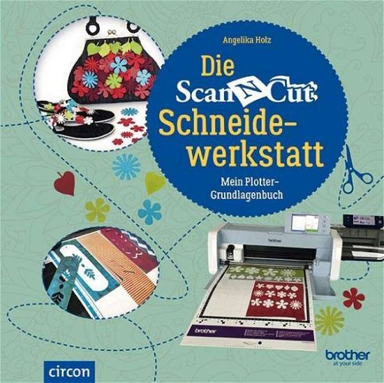 Cover for Holz · Die Brother ScanNCut Schneidewerks (Bok)