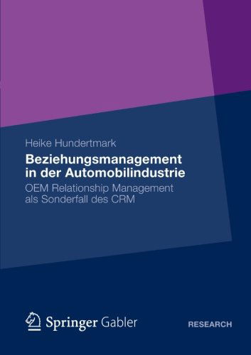 Cover for Heike Hundertmark · Beziehungsmanagement in Der Automobilindustrie: OEM Relationship Management ALS Sonderfall Des Crm (Paperback Book) [2013 edition] (2012)