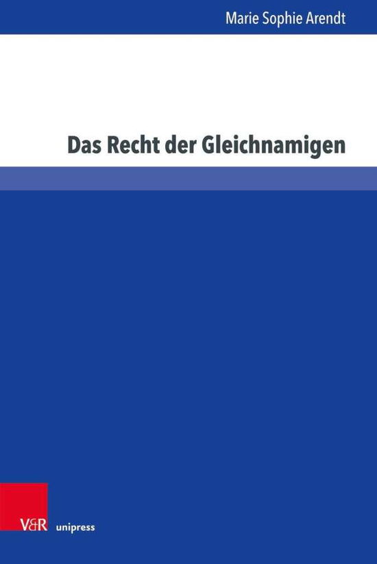 Das Recht der Gleichnamigen - Arendt - Books -  - 9783847109105 - January 21, 2019