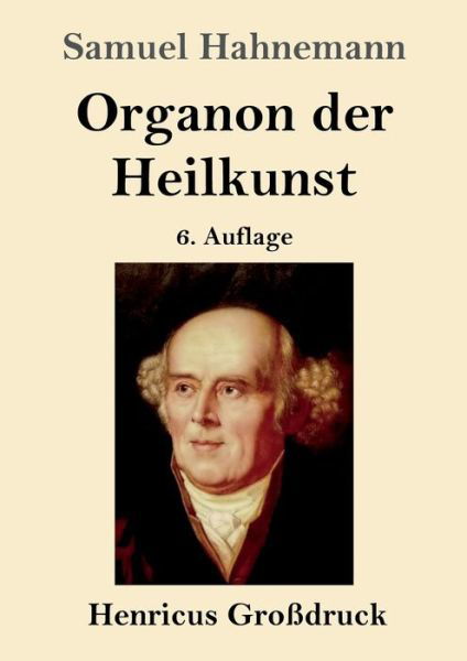 Cover for Samuel Hahnemann · Organon der Heilkunst (Grossdruck) (Taschenbuch) (2019)