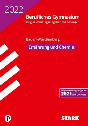 Cover for Stark Verlag GmbH · STARK Abiturprüfung Berufliches Gymnasium 2022 - Ernährung und Chemie - BaWü (Paperback Book) (2021)