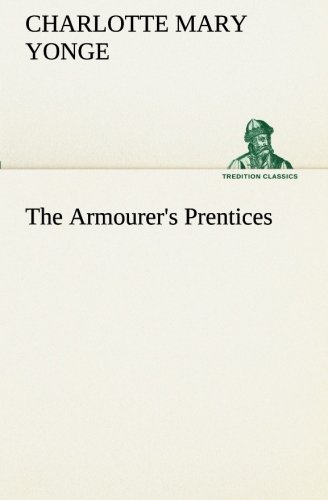 Cover for Charlotte Mary Yonge · The Armourer's Prentices (Tredition Classics) (Paperback Book) (2013)