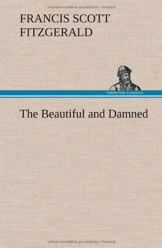 Cover for F. Scott Fitzgerald · The Beautiful and Damned (Hardcover bog) (2013)