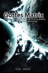 Cover for Secret · Gottes Matrix (Book)