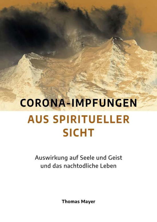 Cover for Thomas Mayer · Corona-Impfungen aus spiritueller Sicht (Gebundenes Buch) (2021)