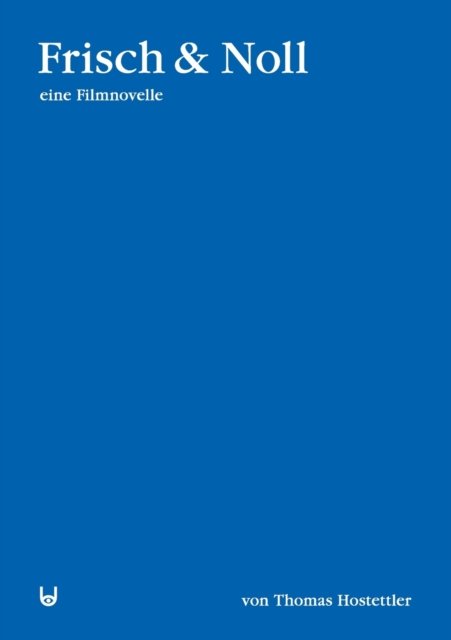 Cover for Thomas Hostettler · Frisch &amp; Noll (Paperback Book) (2021)