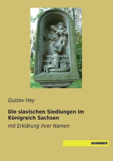 Cover for Hey · Die slavischen Siedlungen im Königr (Book)