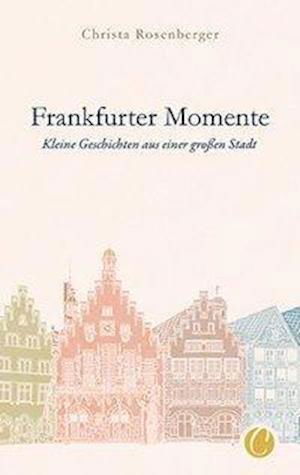 Cover for Rosenberger · Frankfurter Momente. Kleine (Bok)