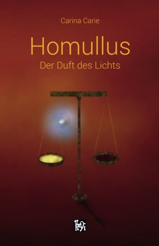 Cover for Carina Carie · Homullus - Der Duft Des Lichts (Paperback Book) [German, 1 edition] (2014)