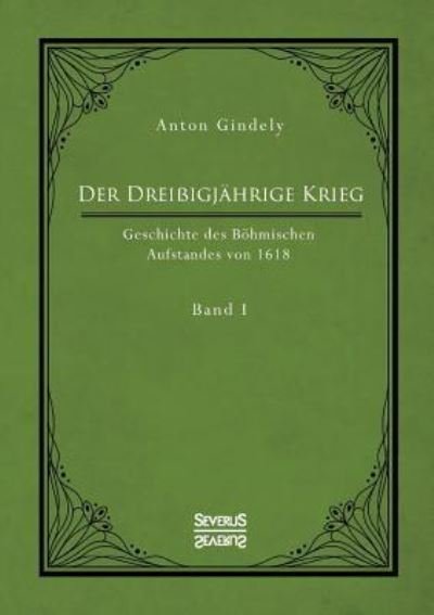Der Dreißigjährige Krieg. Gesch - Gindely - Books -  - 9783963450105 - September 23, 2021
