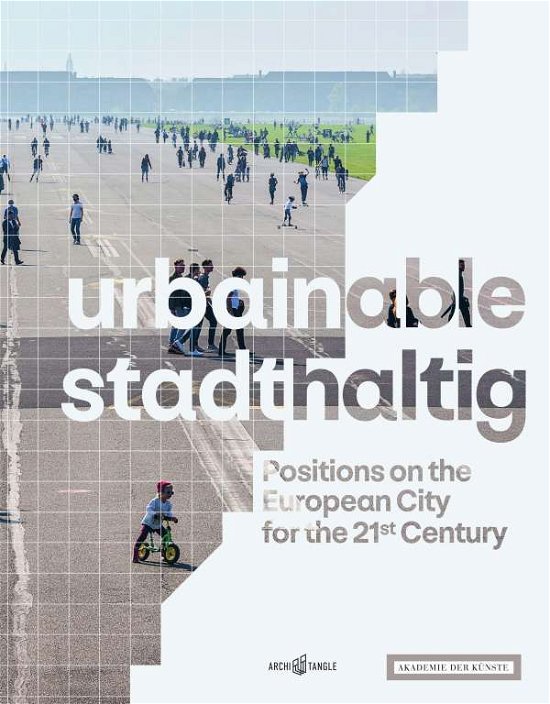 Cover for Auer · Urbainable / Stadthaltig - Positions on the European City for the 21st Century (Gebundenes Buch) (2020)