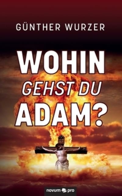 Cover for Wurzer · Wohin gehst du Adam? (Book) (2020)