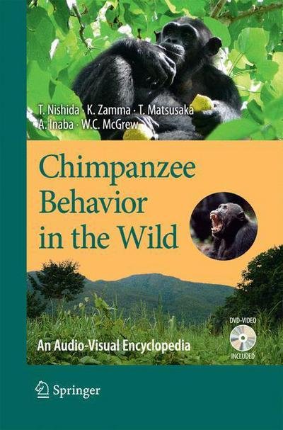 Toshisada Nishida · Chimpanzee Behavior in the Wild: An Audio-Visual Encyclopedia (Taschenbuch) [2010 edition] (2014)