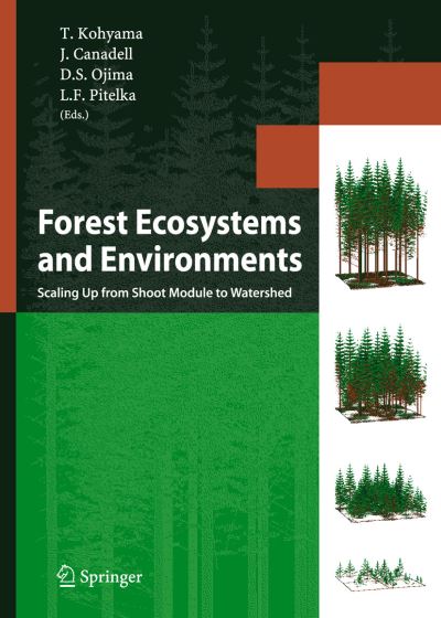 Takashi Kohyama · Forest Ecosystems and Environments: Scaling Up from Shoot Module to Watershed (Taschenbuch) [Softcover reprint of hardcover 1st ed. 2005 edition] (2010)