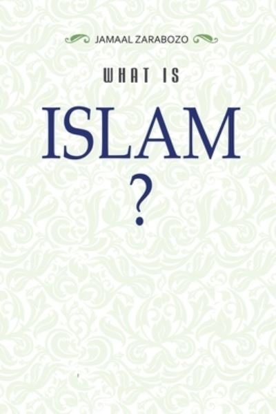Cover for Jamaal Zarabozo · What Is Islam? (Paperback Bog) (2022)