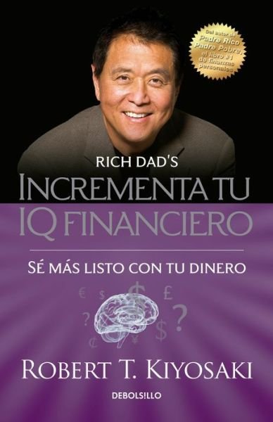 Cover for Robert T. Kiyosaki · Incrementa Tu IQ Fincanciero (Buch) (2017)