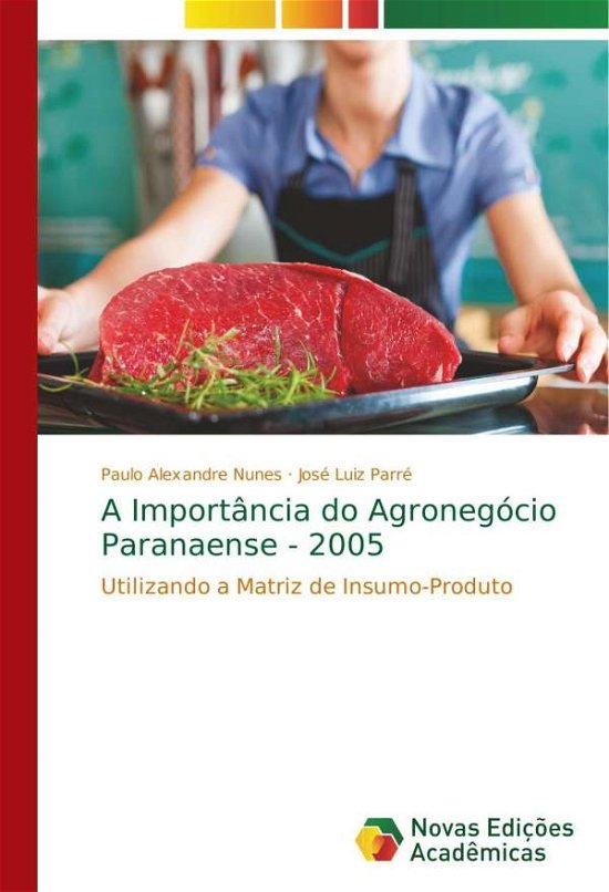 Cover for Nunes · A Importância do Agronegócio Para (Book) (2017)
