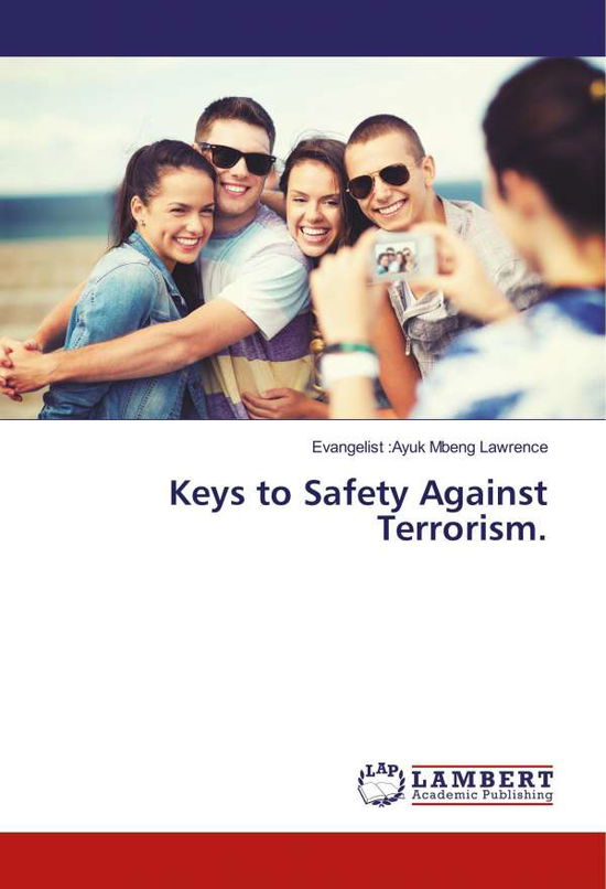 Keys to Safety Against Terrori - Lawrence - Books -  - 9786202053105 - 